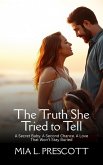 The Truth She Tried to Tell: A Secret Baby. A Second Chance. A Love That Won't Stay Buried (eBook, ePUB)