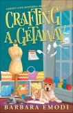 Crafting a Getaway (eBook, ePUB) Crafting a Getaway (eBook, ePUB)