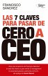 Las 7 claves para pasar de cero a CEO... - Bild 1