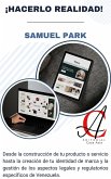 ¡Hacerlo Realidad! Desde la construcción de tu producto o servicio hasta la creación de tu identidad de marca y la gestión de los aspectos legales y regulatorios específicos de Venezuela. (eBook, ePUB) ¡Hacerlo Realidad! Desde la construcción de tu producto o servicio hasta la creación de tu identidad de marca y la gestión de los aspectos legales y regulatorios específicos de Venezuela. (eBook, ePUB)