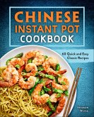 Chinese Instant Pot Cookbook (eBook, ePUB) Chinese Instant Pot Cookbook (eBook, ePUB)