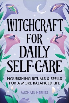 Witchcraft for Daily Self-Care (eBook, ePUB) Cover Witchcraft for Daily Self-Care (eBook, ePUB)