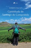 Caminhada de Santiago de Compostela (eBook, ePUB)