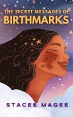 The Secret Messages of Birthmarks (eBook, ePUB)