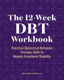 The 12-Week DBT Workbook (eBook, ePUB)