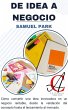 De Idea A Negocio: Cómo convertir una... - Bild 1