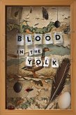 Blood In The Yolk (eBook, ePUB) Blood In The Yolk (eBook, ePUB)