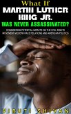What If Martin Luther King Jr. Was Never Assassinated? (WHAT IF SERIES) (eBook, ePUB) What If Martin Luther King Jr. Was Never Assassinated? (WHAT IF SERIES) (eBook, ePUB)