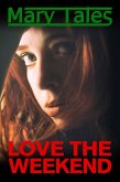 Love The Weekend (Love By The Book, #2) (eBook, ePUB) Love The Weekend (Love By The Book, #2) (eBook, ePUB)