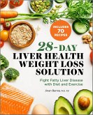28-Day Liver Health Weight Loss Solution (eBook, ePUB) 28-Day Liver Health Weight Loss Solution (eBook, ePUB)