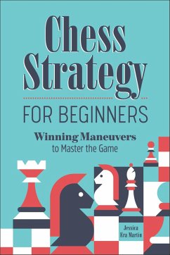 Chess Strategy for Beginners (eBook, ePUB) - Martin, Jessica Era
