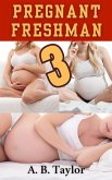 Pregnant Freshman 3 (eBook, ePUB)