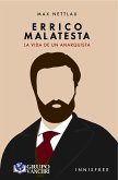 Errico Malatesta (eBook, PDF) Errico Malatesta (eBook, PDF)