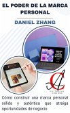El Poder De La Marca Personal: Cómo construir una marca personal sólida y auténtica que atraiga oportunidades de negocio (eBook, ePUB) El Poder De La Marca Personal: Cómo construir una marca personal sólida y auténtica que atraiga oportunidades de negocio (eBook, ePUB)