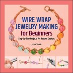 Wire Wrap Jewelry Making for Beginners (eBook, ePUB)