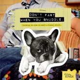 Don't Fart When You Snuggle (eBook, ePUB) Don't Fart When You Snuggle (eBook, ePUB)