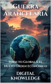Guerra Arancelaria: Impacto Global y el Nuevo Orden Económico (Claves Globales: Economía y Negocios Internacionales) (eBook, ePUB) Guerra Arancelaria: Impacto Global y el Nuevo Orden Económico (Claves Globales: Economía y Negocios Internacionales) (eBook, ePUB)