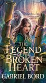 The Legend of the Broken Heart (eBook, ePUB) The Legend of the Broken Heart (eBook, ePUB)