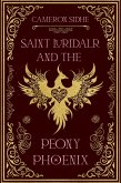 Saint Luridalr and the Peony Phoenix (The Eirenic Verses, #2.5) (eBook, ePUB) Saint Luridalr and the Peony Phoenix (The Eirenic Verses, #2.5) (eBook, ePUB)
