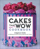 Cakes That Wow Cookbook (eBook, ePUB)