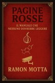 Pagine rosse Il manuale che nessuno dovrebbe leggere (eBook, ePUB) Pagine rosse Il manuale che nessuno dovrebbe leggere (eBook, ePUB)