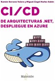 CI/CD de Arquitecturas .Net, despliegue en Azure (eBook, ePUB)