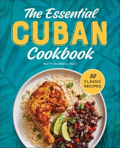 The Essential Cuban Cookbook (eBook, ePUB) - Morrell-Ruiz, Patty