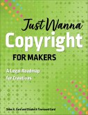 Just Wanna Copyright for Makers (eBook, ePUB)