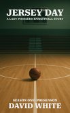 Jersey Day (Lady Pioneers Basketball Series, #1) (eBook, ePUB) Jersey Day (Lady Pioneers Basketball Series, #1) (eBook, ePUB)
