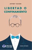 Libertad o confinamiento (eBook, PDF) Libertad o confinamiento (eBook, PDF)
