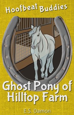 Cover Ghost Pony of Hilltop Farm (Hoofbeat Buddies, #3) (eBook, ePUB)