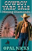 Cowboy Yard Sale - Mining Diamonds (Cowboys of Cady Springs, #2) (eBook, ePUB) Cowboy Yard Sale - Mining Diamonds (Cowboys of Cady Springs, #2) (eBook, ePUB)