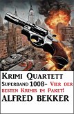 Krimi Quartett Superband 1008 (eBook, ePUB) Krimi Quartett Superband 1008 (eBook, ePUB)
