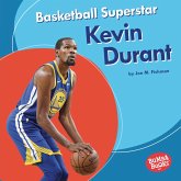 Basketball Superstar Kevin Durant (eBook, ePUB) Basketball Superstar Kevin Durant (eBook, ePUB)