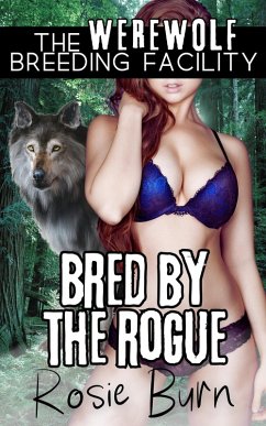 Cover Bred by the Rogue (Werewolf Breeding Facility) (eBook, ePUB)