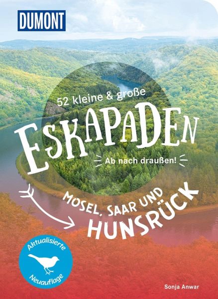 52 kleine & große Eskapaden Mosel, Saar und Hunsrück 52 kleine & große Eskapaden Mosel, Saar und Hunsrück