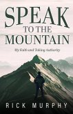Speak to the Mountain Speak to the Mountain