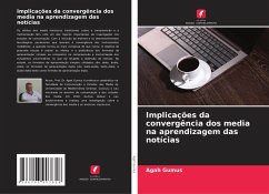 Implicações da convergência dos media na aprendizagem das notícias - Gumus, Agah