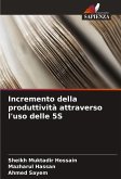 Incremento della produttività attraverso l'uso delle 5S Incremento della produttività attraverso l'uso delle 5S