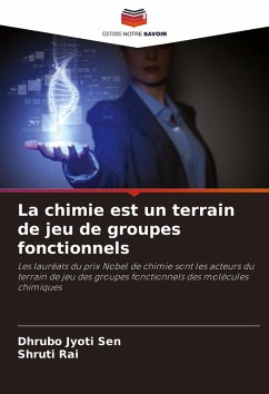 La chimie est un terrain de jeu de groupes fonctionnels - Sen, Dhrubo Jyoti;Rai, Shruti