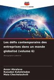 Les défis contemporains des entreprises dans un monde globalisé (volume 6) Les défis contemporains des entreprises dans un monde globalisé (volume 6)