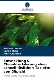 Entwicklung & Charakterisierung einer schnell löslichen Tablette von Glipizid Entwicklung & Charakterisierung einer schnell löslichen Tablette von Glipizid