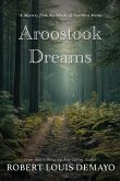 Aroostook Dreams Aroostook Dreams