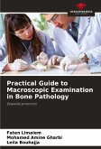 Practical Guide to Macroscopic Examination in Bone Pathology
