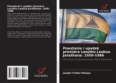 Powstanie i upadek premiera Lesotho Leabua Jonathana: 1950-1986 Powstanie i upadek premiera Lesotho Leabua Jonathana: 1950-1986