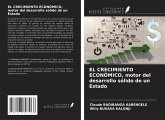 EL CRECIMIENTO ECONÓMICO, motor del desarrollo sólido de un Estado
