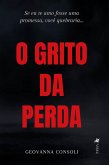 O Grito da Perda (eBook, ePUB) O Grito da Perda (eBook, ePUB)