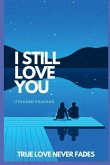 I Still Love you I Still Love you