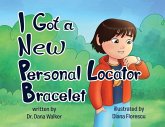 I Got a New Personal Locator Bracelet I Got a New Personal Locator Bracelet