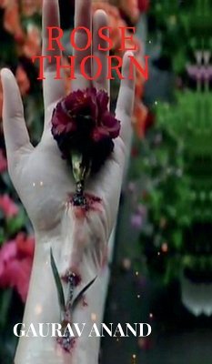 Rose Thorn - Gaurav Anand